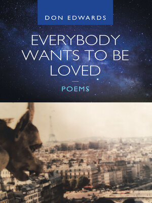 cover image of Everybody Wants to Be Loved — Poems
